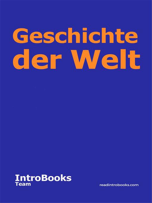 Title details for Geschichte der Welt by IntroBooks Team - Available